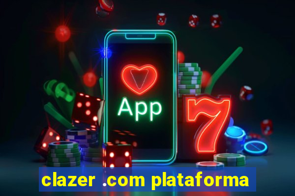 clazer .com plataforma